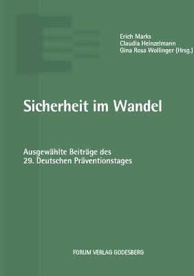 Sicherheit im Wandel: Ausgewählte Beiträge des 29. Deutschen Präventionstages - cover