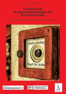 Praxisbuch für Brandschutzbeauftragte & Brandschutzhelfer: Grundlagen inklusive betrieblicher Brandgefährdungen - Donato Muro,Alexander Klein - cover
