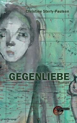 Gegenliebe - Christine Sterly-Paulsen - cover