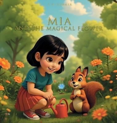 MIA and the Magical Flower - S H Sommer - cover