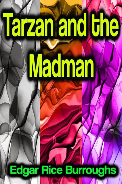Tarzan and the Madman - Burroughs Edgar Rice - ebook