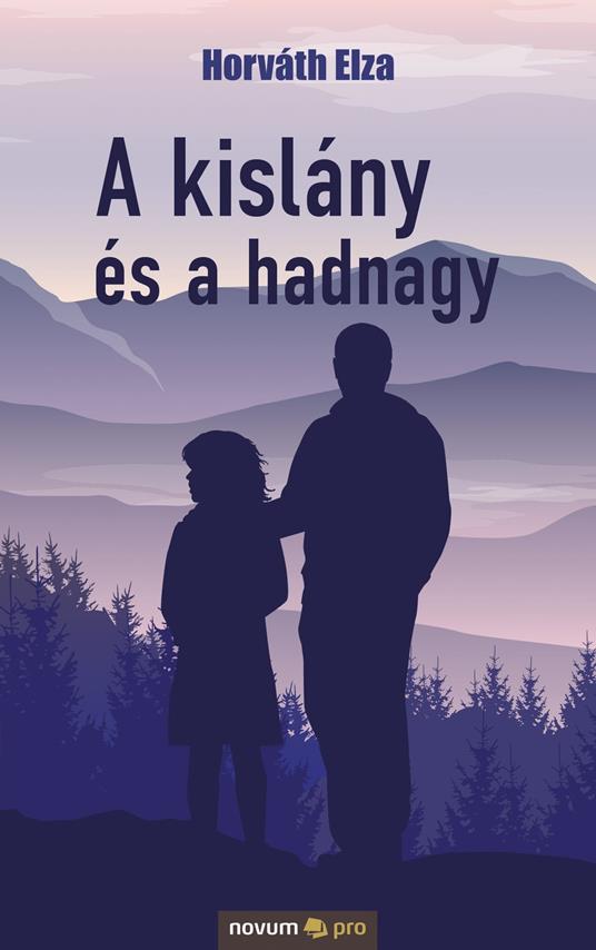A kislány és a hadnagy - Horváth Elza - ebook