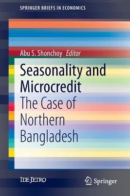 Seasonality and Microcredit: The Case of Northern Bangladesh - cover