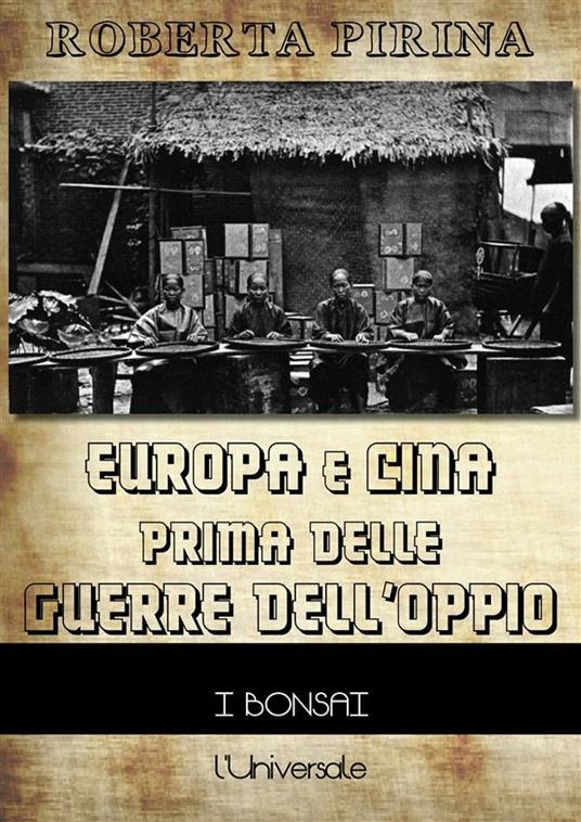 Europa e Cina prima delle guerre dell'oppio - Roberta Pirina - ebook