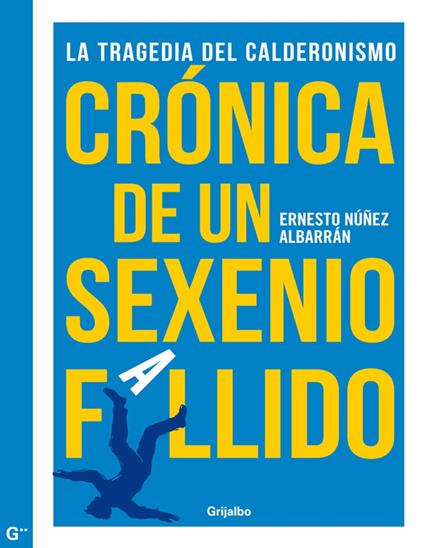 Crónica de un sexenio fallido