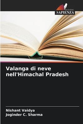 Valanga di neve nell'Himachal Pradesh - Nishant Vaidya,Joginder C Sharma - cover