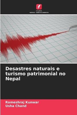 Desastres naturais e turismo patrimonial no Nepal - Rameshraj Kunwar,Usha Chand - cover