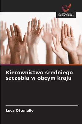 Kierownictwo średniego szczebla w obcym kraju - Luca Ottonello - cover