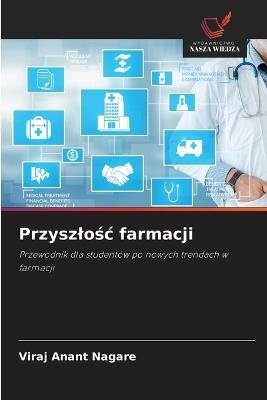 Przyszlośc farmacji - Viraj Anant Nagare - cover