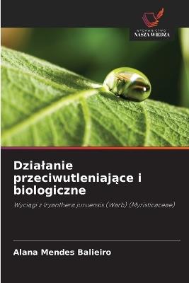 Dzialanie przeciwutleniające i biologiczne - Alana Mendes Balieiro - cover