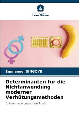 Determinanten für die Nichtanwendung moderner Verhütungsmethoden - Emmanuel Singoye - cover