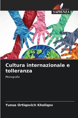 Cultura internazionale e tolleranza - Yunus Ortiqovich Kholiqov - cover