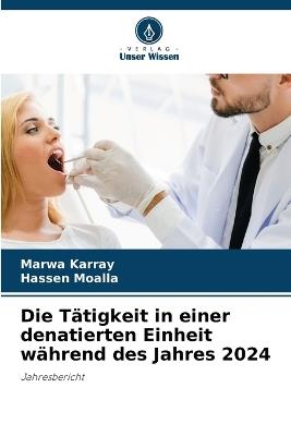 Die Tätigkeit in einer denatierten Einheit während des Jahres 2024 - Marwa Karray,Hassen Moalla - cover