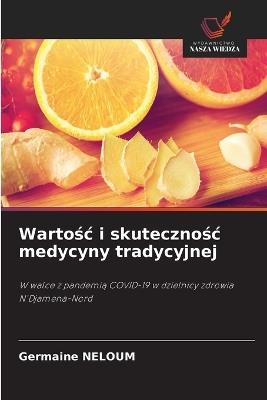 Wartosc i skutecznosc medycyny tradycyjnej - Germaine Neloum - cover