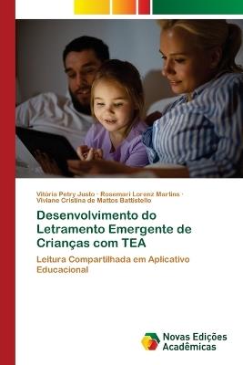 Desenvolvimento do Letramento Emergente de Crianças com TEA - Vitória Petry Justo,Rosemari Lorenz Martins,Viviane Cristina de Mattos Battistello - cover