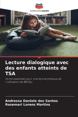 Lecture dialogique avec des enfants atteints de TSA - Andressa Daniele Dos Santos,Rosemari Lorenz Martins - cover