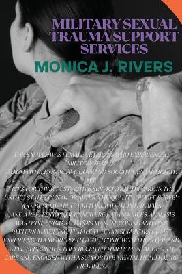 Military Sexual Trauma Support Services - Monica J Rivers - cover