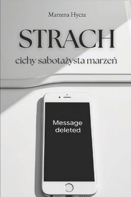 Strach - cichy sabotażysta marzeń - Marzena Agata Hycza - cover