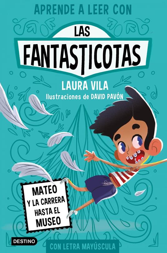 Aprender a leer con Las Fantasticotas 8. Mateo y la carrera hasta el museo - Laura Vila - ebook