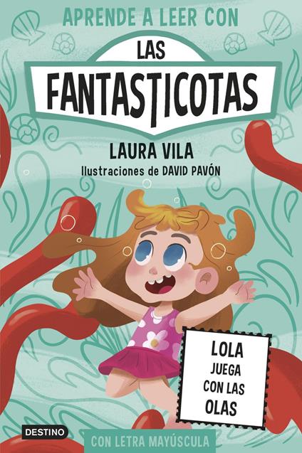 Aprender a leer con Las Fantasticotas 13. Lola juega con las olas - Laura Vila - ebook