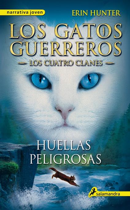 Los Gatos Guerreros | Los Cuatro Clanes 5 - Huellas peligrosas - Erin Hunter - ebook