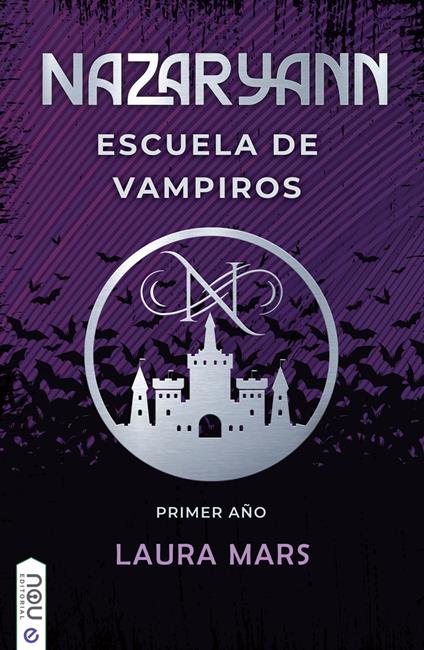 Nazaryann escuela de vampiros, primer año - Laura Mars - ebook