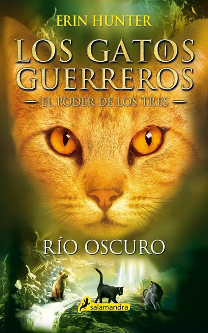 Los Gatos Guerreros | El Poder de los Tres 2 - Río oscuro - Erin Hunter - ebook