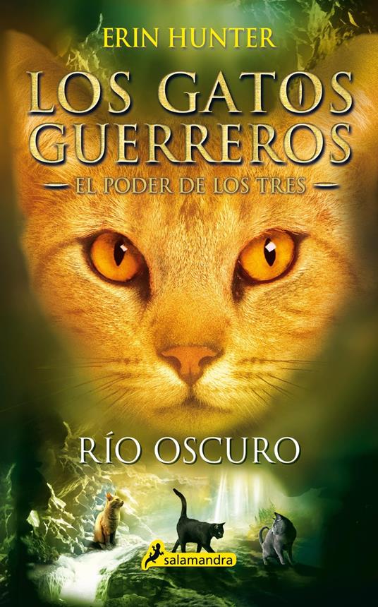 Los Gatos Guerreros | El Poder de los Tres 2 - Río oscuro - Erin Hunter - ebook