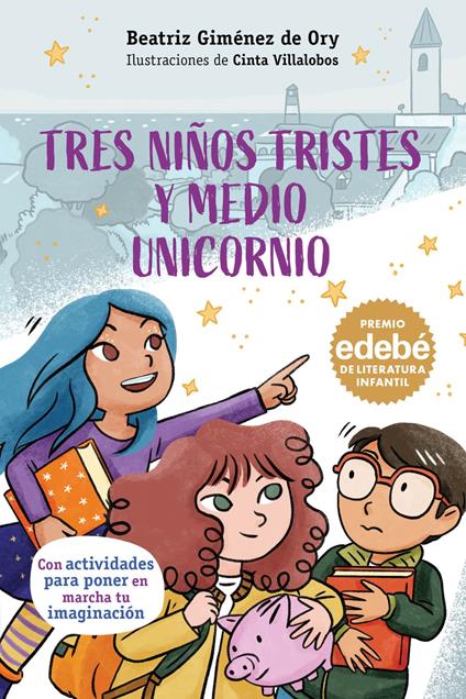 TRES NIÑOS TRISTES Y MEDIO UNICORNIO - Beatriz Giménez de Ory - ebook