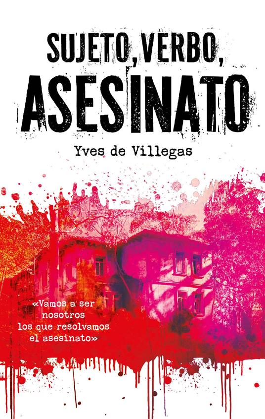 SUJETO, VERBO, ASESINATO - Yves de Villegas - ebook
