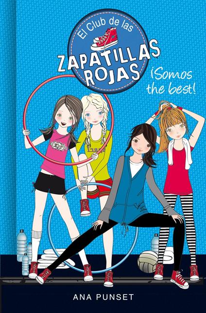 El Club de las Zapatillas Rojas 4 - ¡Somos the best! - Punset Ana - ebook