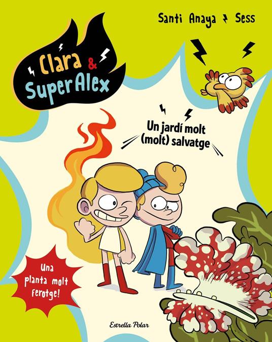 Clara & SuperÀlex 6. Un jardí molt (molt) salvatge - Santi Anaya,Sess Boudebesse - ebook