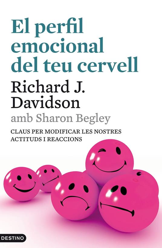 El perfil emocional del teu cervell - Sharon Begley,Richard J. Davidson,Àlex Gombau - ebook