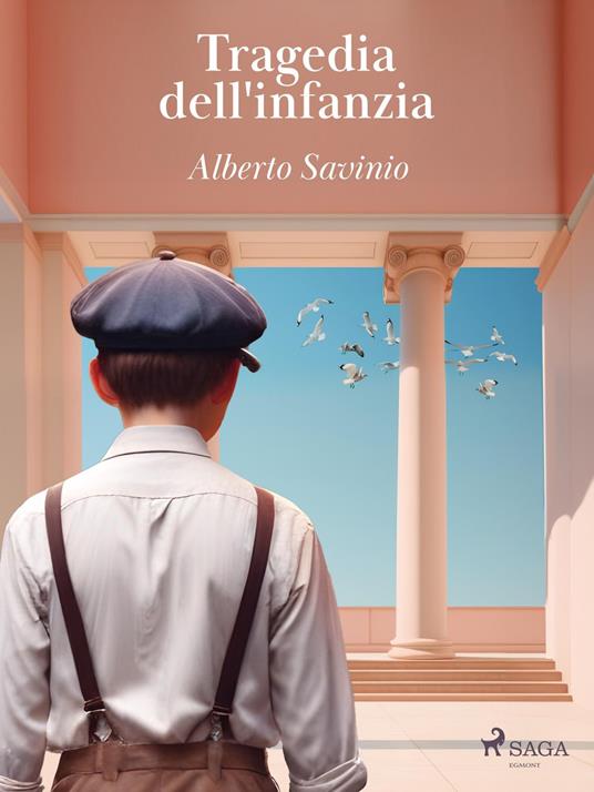 Tragedia dell'infanzia - Alberto Savinio - ebook
