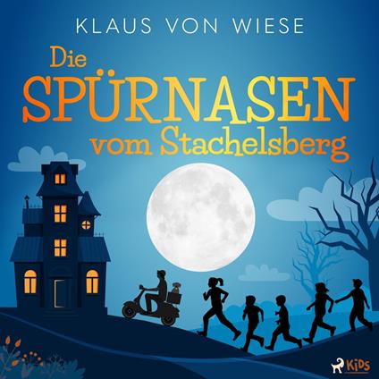 Die Spürnasen vom Stachelsberg