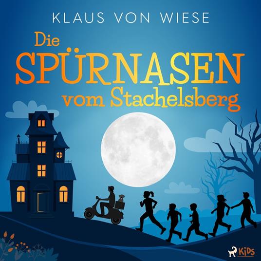 Die Spürnasen vom Stachelsberg