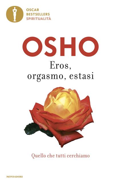 Eros, orgasmo, estasi. Quello che tutti cerchiamo - Osho - copertina