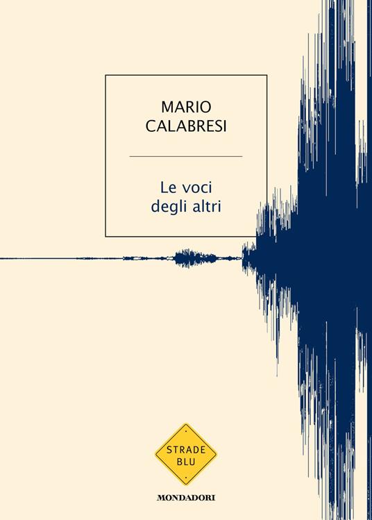 Le voci degli altri - Mario Calabresi - copertina