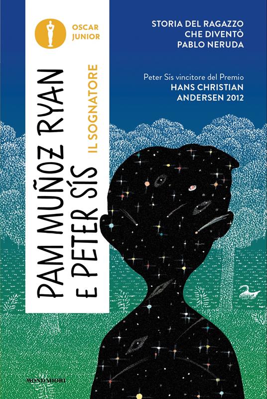 Il sognatore. Storia del ragazzo che diventò Pablo Neruda - Pam Muñoz Ryan,Peter Sís - copertina