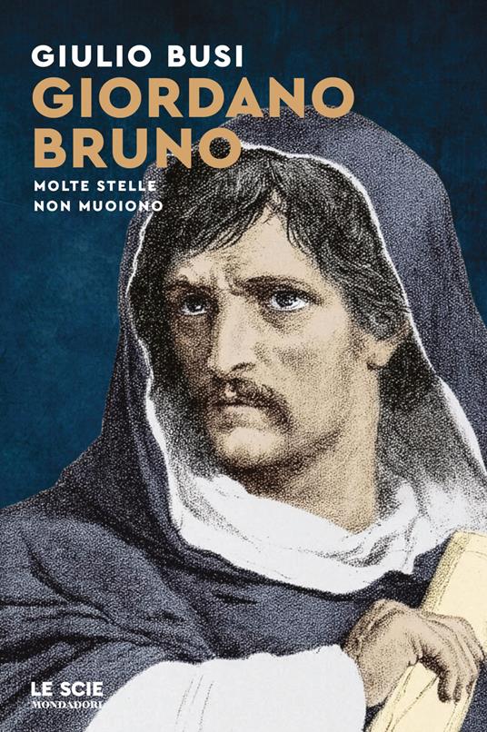 Giordano Bruno. Molte stelle non muoiono - Giulio Busi - copertina