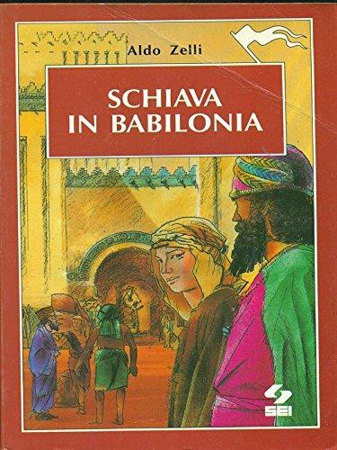 Schiava in Babilonia - Aldo Zelli - copertina