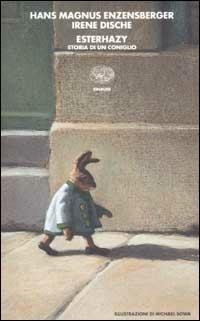 Esterhazy. Storia di un coniglio - Hans Magnus Enzensberger,Irene Dische - copertina