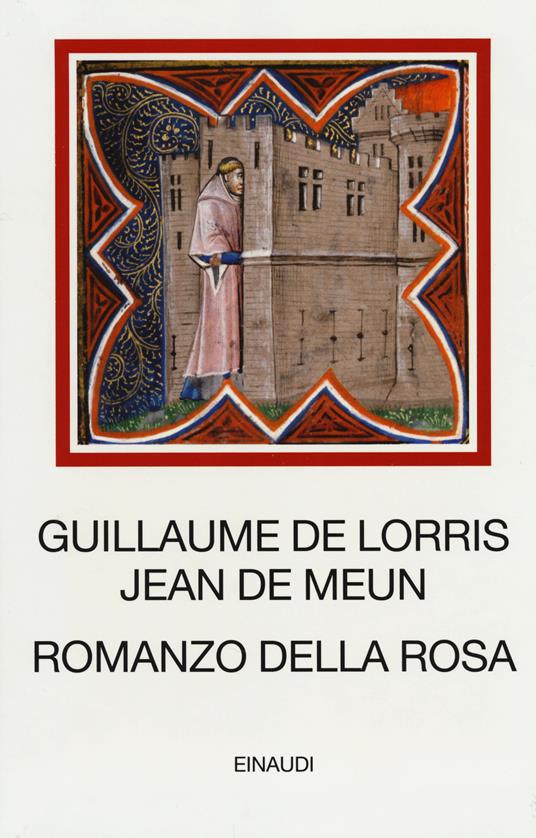 Romanzo della Rosa. Testo francese antico a fronte - Guillaume de Lorris,Jean de Meun - copertina