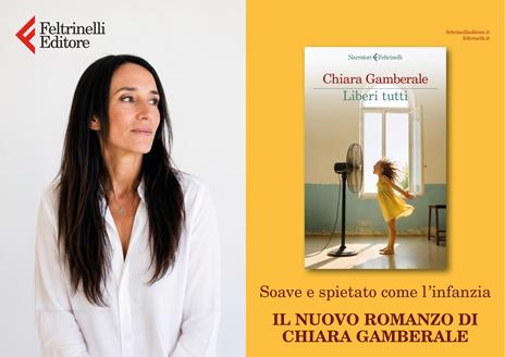 Liberi tutti. Con cartolina illustrata in omaggio - Chiara Gamberale - 2