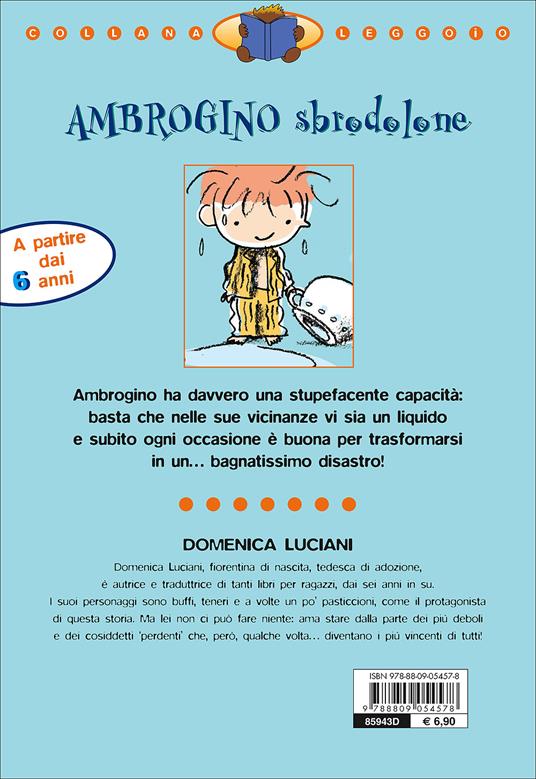 Ambrogino sbrodolone. Ediz. illustrata - Domenica Luciani,Roberto Luciani - 2