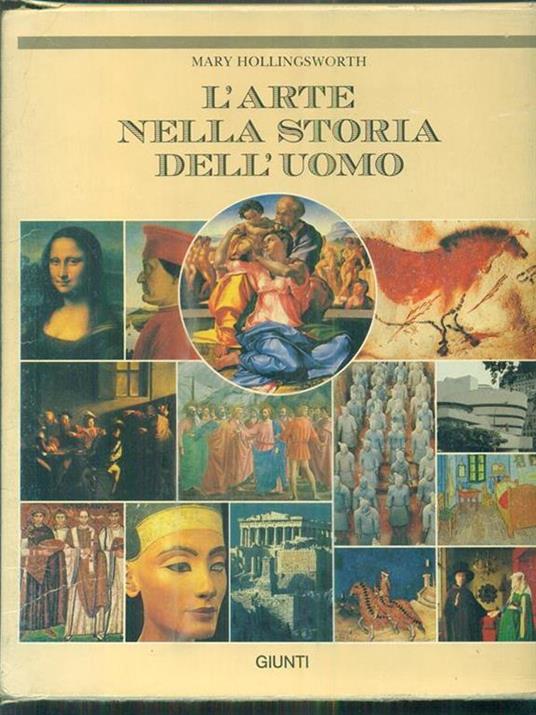 L' arte nella storia dell'uomo - Mary Hollingsworth - copertina