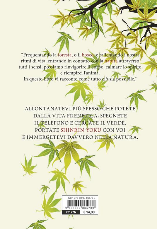 Shinrin yoku. Ritrovare il benessere con l'arte giapponese del bagno nella foresta - Annette Lavrijsen - 2