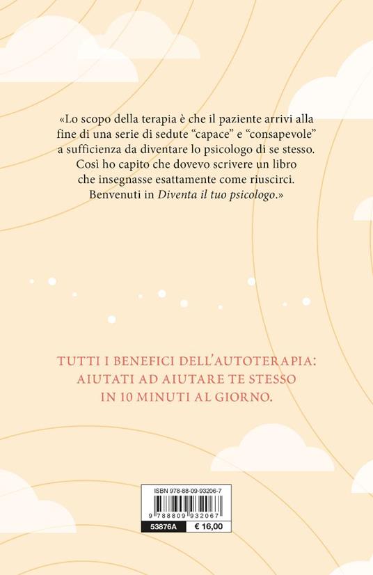 Diventa il tuo psicologo. Migliora la tua vita con 10 minuti al giorno di autoterapia - Owen O'Kane - 2