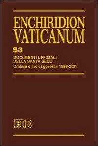 Enchiridion Vaticanum. Supplementum. Vol. 3: Documenti ufficiali della Santa Sede. Omissa e Indici Generali 1988-2001 - copertina