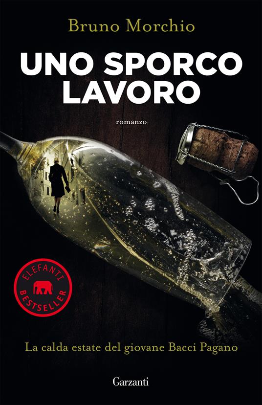 Uno sporco lavoro. La calda estate del giovane Bacci Pagano - Bruno Morchio - copertina